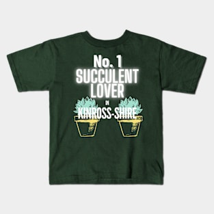 No.1 Succulent Lover In Kinross-shire Kids T-Shirt